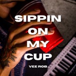 Sippin On My Cup - Single