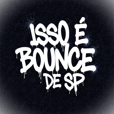 Isso É Bounce de Sp