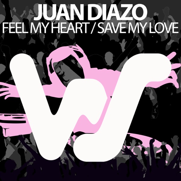 Feel My Heart / Save My Love - Single