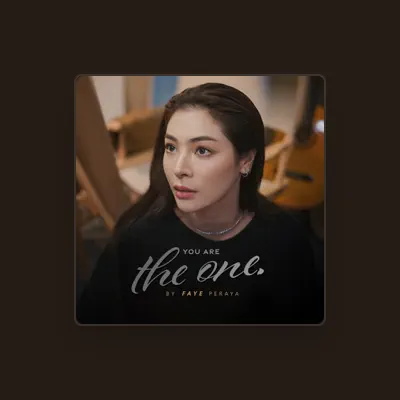 Listen to Faye Peraya, watch music videos, read bio, see tour dates & more!