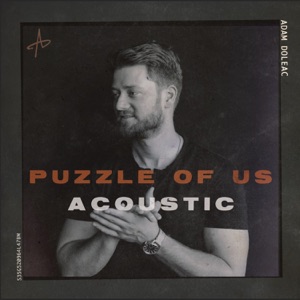 Puzzle of Us (Acoustic) - Single