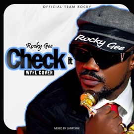 Check It Rocky Gee