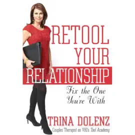 Retool Your Relationship: Fix the One You're With (Unabridged)