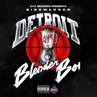 Detriot Blender Boi - Binswanson, Joebtrippin & Amb 2wo