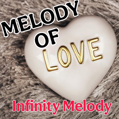 Infinity Melody - Melody of Love (DJ Ws Club Mix) - Single