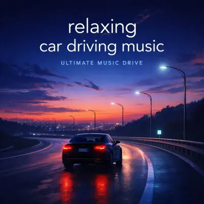 Listen to Relaxing car driving music by Ultimate Music Drive