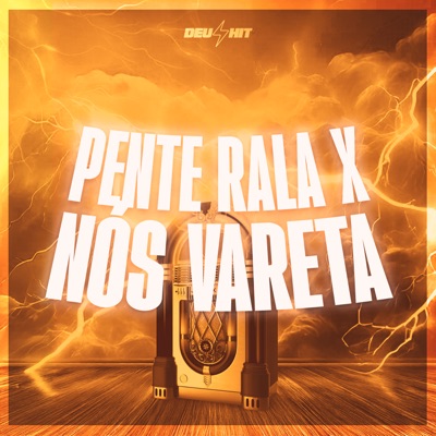 Pente Rala X Nós Vareta - Single