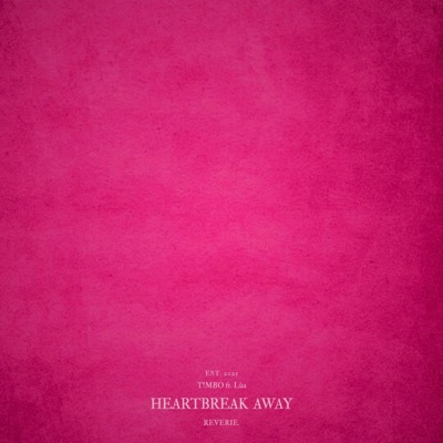 HEARTBREAK AWAY - Single