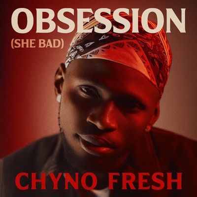 Obsession (She bad) - Single