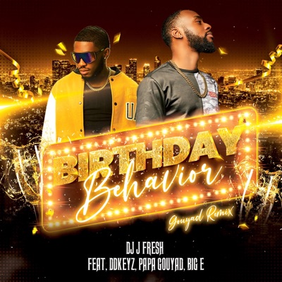 Birthday Behavior Gouyad (feat. DDKEYZ, Papa Gouyad & Big E) - Single