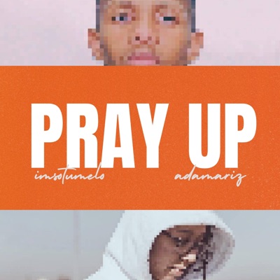 Pray Up (feat. adamariz) - Single