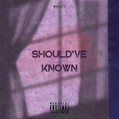 Should've Known - Single
