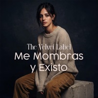Me Nombras y Existo - Single - The Velvet Label