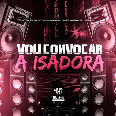 Vou Convocar a Isadora (feat. Mc guizinho niazi) - Single