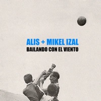 Bailando Con el Viento - Single - Alis & Mikel Izal