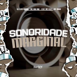 Sonoridade Marginal (feat. MC Lele & MC MAGO)