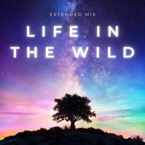 Life In The Wild (Extended Mix)