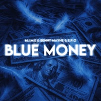 BLUE MONEY - Single - M.I.M.E, E.P.O & benny mayne
