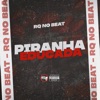 Piranha Educada - Single