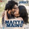Maiyya Mainu (From 