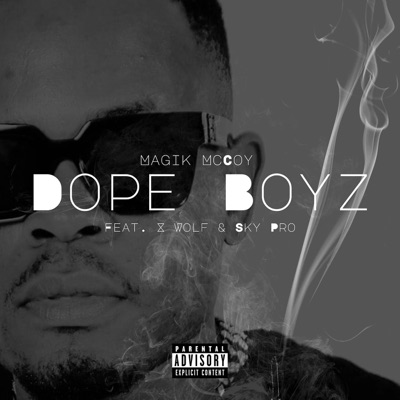 Dope Boyz (feat. X Wolf & Sky Pro) - Single