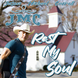Rest My Soul - Jason Michael Carroll Cover Art