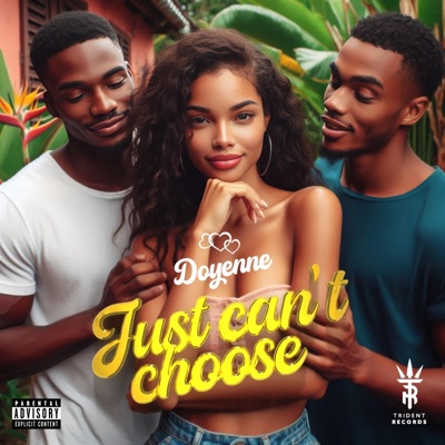 Just Can't Choose (feat. Doyenne) - Single