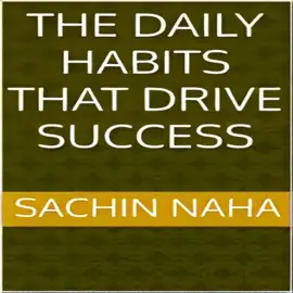 The Daily Habits That Drive Success