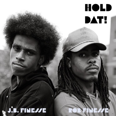 HOLD DAT! (feat. Rob Finesse) - Single