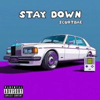 Stay Down - Single - ScurtDae