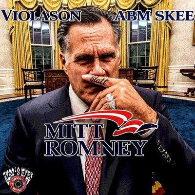 MITT ROMNEY (feat. ABM Skee) - Single