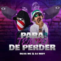 PARA DE PERDER TEMPO (feat. Silva MC) - Single - DJ REDY