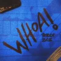 Whoa! - EP - Patrick Zae