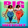 Big Weight