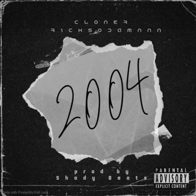 2004 (feat. Cloner & R1cksodamnnn) - Single