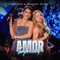 Amor Impossível (Ao Vivo) - Single - Galícia & Janaina Alves