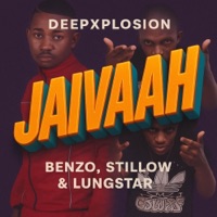 Jaivaah (feat. Lungstar, Benzoo & Stillow) - Single - Deepxplosion