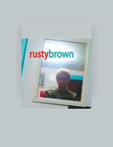 聆聽 Rusty Brown、觀看音樂影片、閱讀小傳、查看巡演日期等！