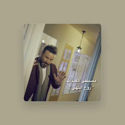 Listen to Mostafa Al Abdallah, watch music videos, read bio, see tour dates & more!