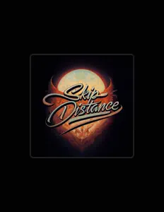 收听 Skip Distance、观看音乐视频、阅读小传、查看巡演日期等 ！