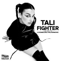 Fighter (Live with the Luxembourg Philharmonic) - Single - TALI & Orchestre Philharmonique du Luxembourg