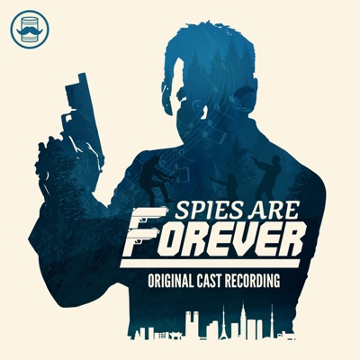 Spies Are Forever (Original Cast Recording)