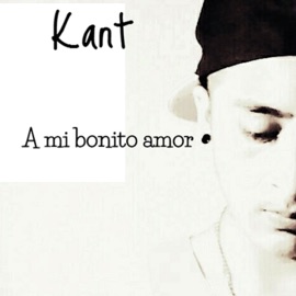 A Mi Bonito Amor KANT