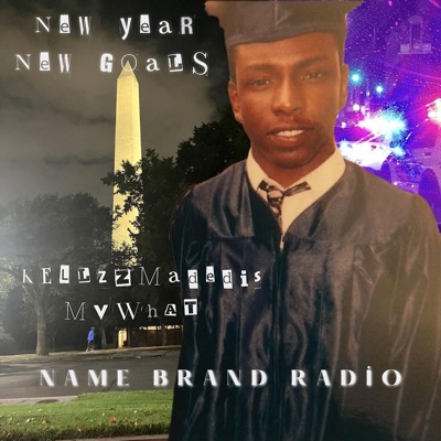 New Year New Goals (feat. MVwhat & KellzzMadedis) - Single