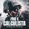 Frio e Calculista (feat. Tuboybeats) - Single