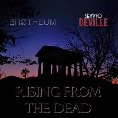 Rising From The Dead (feat. Servio DeVille) - Single