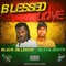 Blessed Love (feat. Kleva Roots) - Black Dillinger lyrics