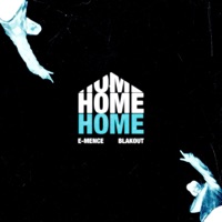 HOME (feat. BLAKOUT) - Single - e-mence