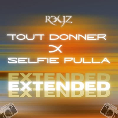Tout Donner X Selfie Pulla (Extended Version)