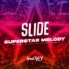 Slide Superstar Melody (feat. Mc Santosz) - Single